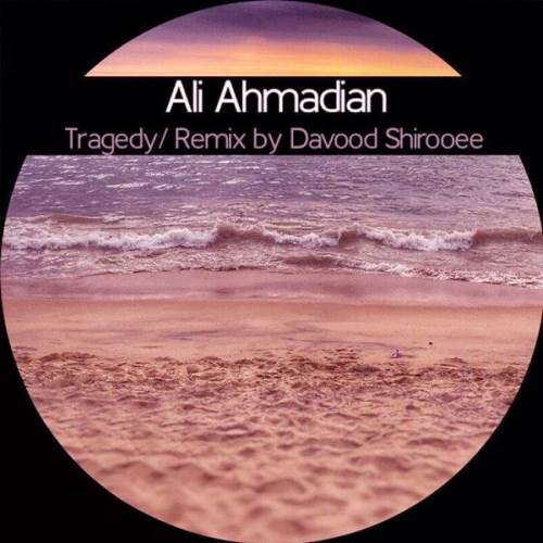 Ali-Ahmadian-Tragedy-Remix
